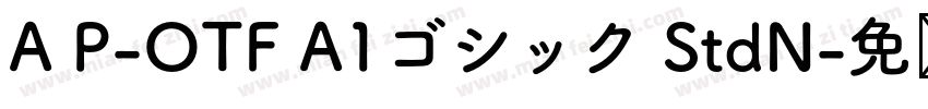 A P-OTF A1ゴシック StdN字体转换